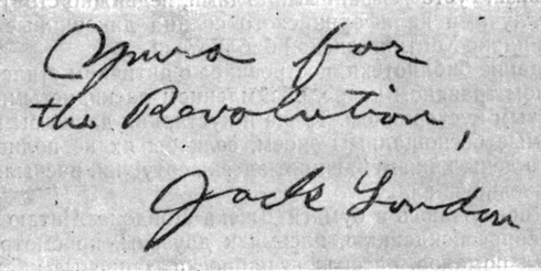 Подпись Джека Лондона: 'Ваш во имя революции, Джек Лондон'